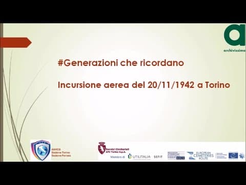 Archivissima Extra 2021 - Generazioni - Incursione aerea del 20/11/1942 a Torino