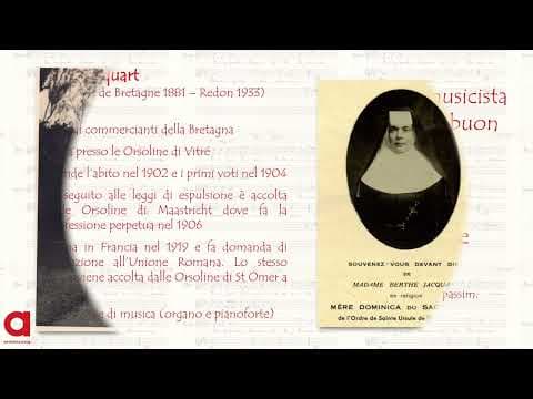 Madre Dominica du Sacré-Cœur Jacquart (Luc Darmès) Compositrice – Una passione lunga una vita.