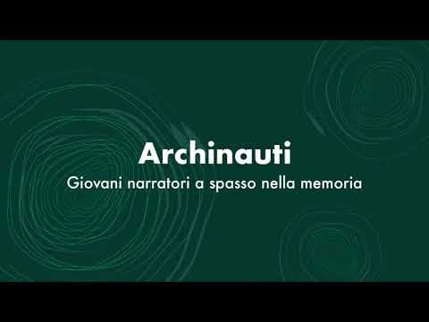 Archinauti - Giovani narratori a spasso nella memoria