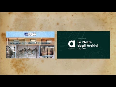 Archivio di Stato di Catanzaro - La Notte degli Archivi 4 giugno 2021 dedicata al tema #generazioni.